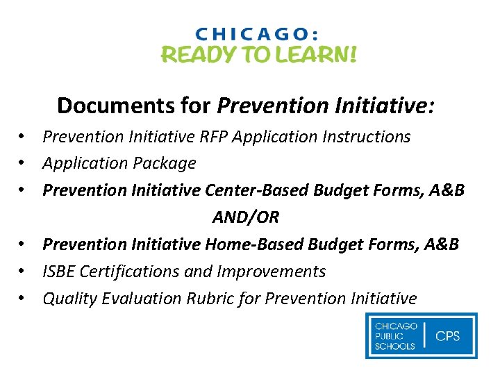 Documents for Prevention Initiative: • Prevention Initiative RFP Application Instructions • Application Package •