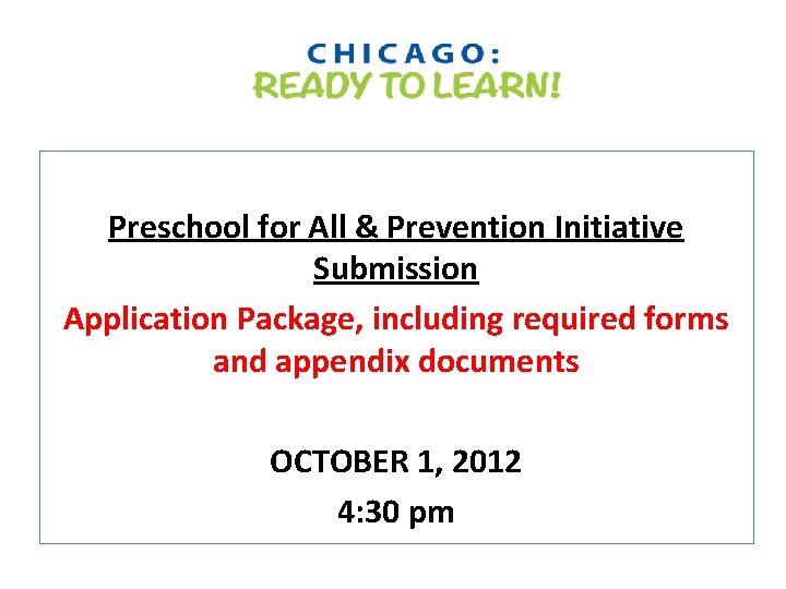 Preschool for All & Prevention Initiative Submission Application Package, including required forms and appendix