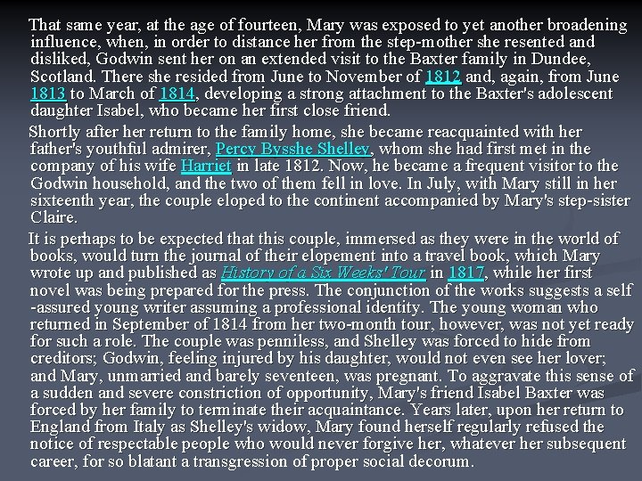 That same year, at the age of fourteen, Mary was exposed to yet another