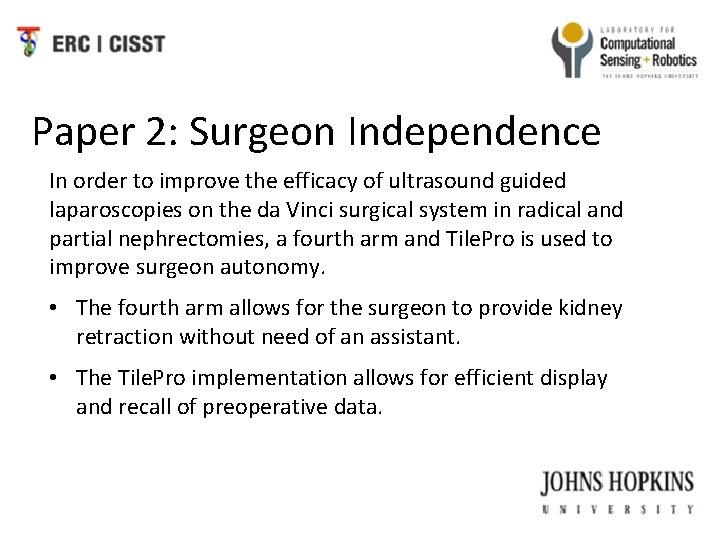 Paper 2: Surgeon Independence In order to improve the efficacy of ultrasound guided laparoscopies
