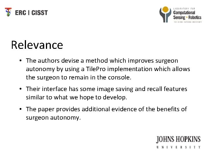Relevance • The authors devise a method which improves surgeon autonomy by using a