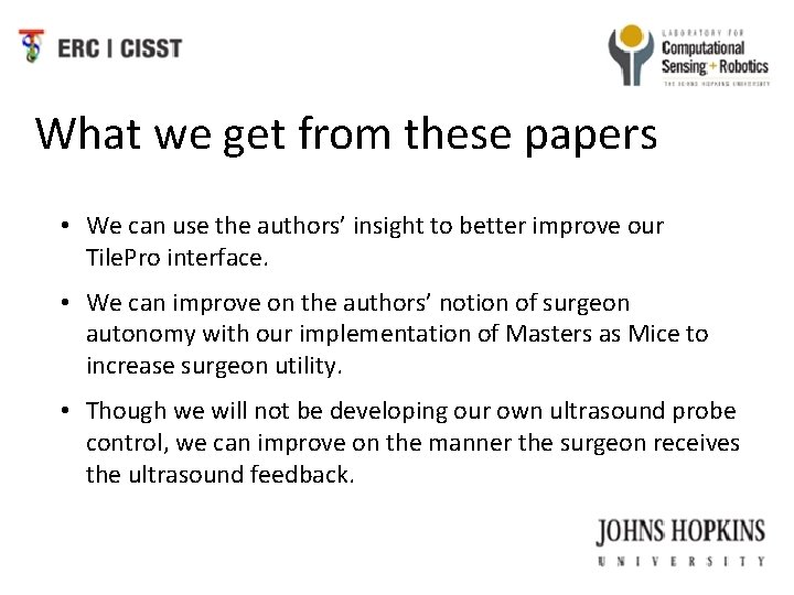 What we get from these papers • We can use the authors’ insight to