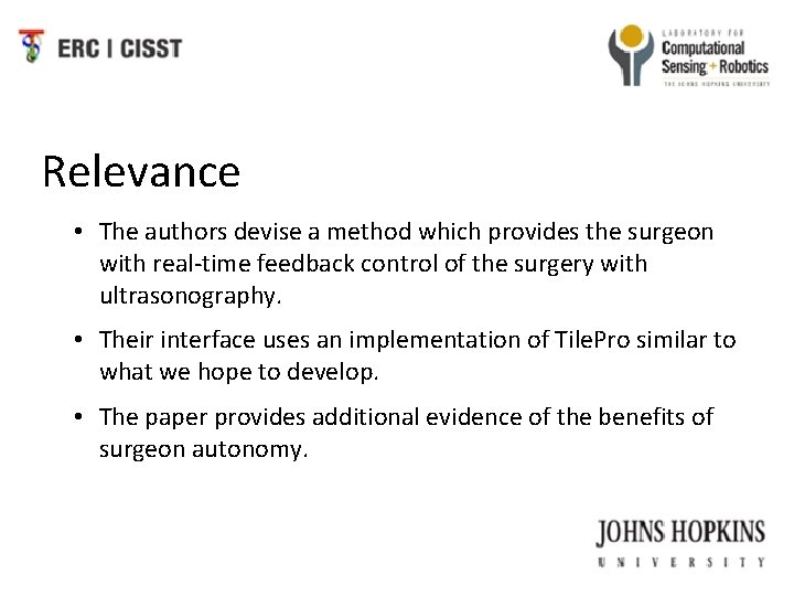 Relevance • The authors devise a method which provides the surgeon with real-time feedback
