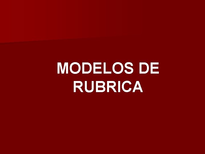 MODELOS DE RUBRICA 