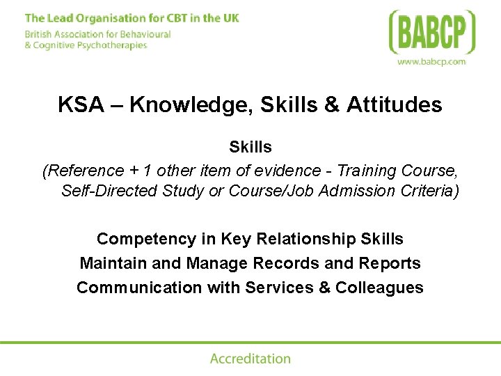 KSA – Knowledge, Skills & Attitudes Skills (Reference + 1 other item of evidence