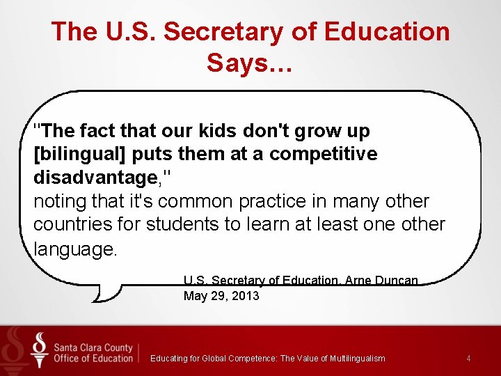 The U. S. Secretary of Education Says… "The fact that our kids don't grow