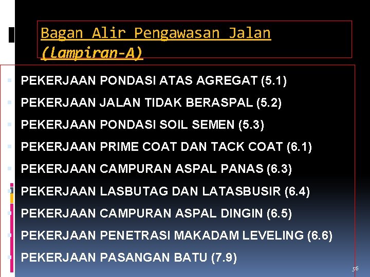 Bagan Alir Pengawasan Jalan (lampiran-A) PEKERJAAN PONDASI ATAS AGREGAT (5. 1) PEKERJAAN JALAN TIDAK