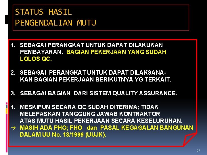 STATUS HASIL PENGENDALIAN MUTU 1. SEBAGAI PERANGKAT UNTUK DAPAT DILAKUKAN PEMBAYARAN. BAGIAN PEKERJAAN YANG