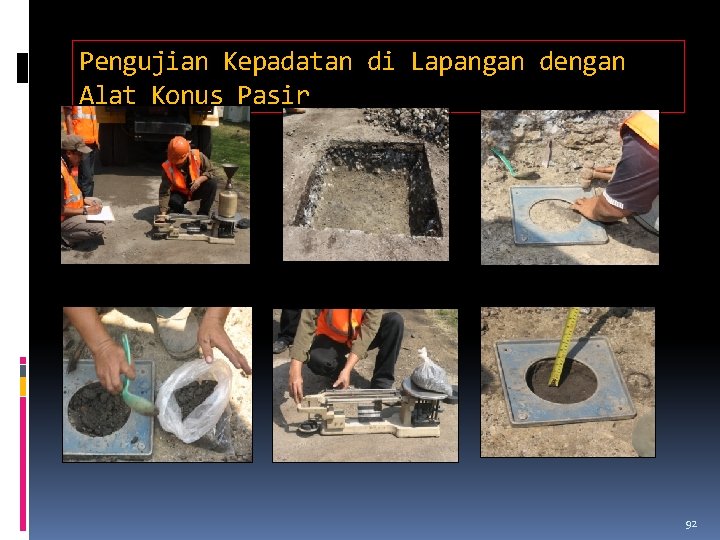 Pengujian Kepadatan di Lapangan dengan Alat Konus Pasir 92 