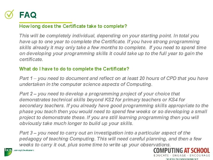 FAQ How long does the Certificate take to complete? This will be completely individual,