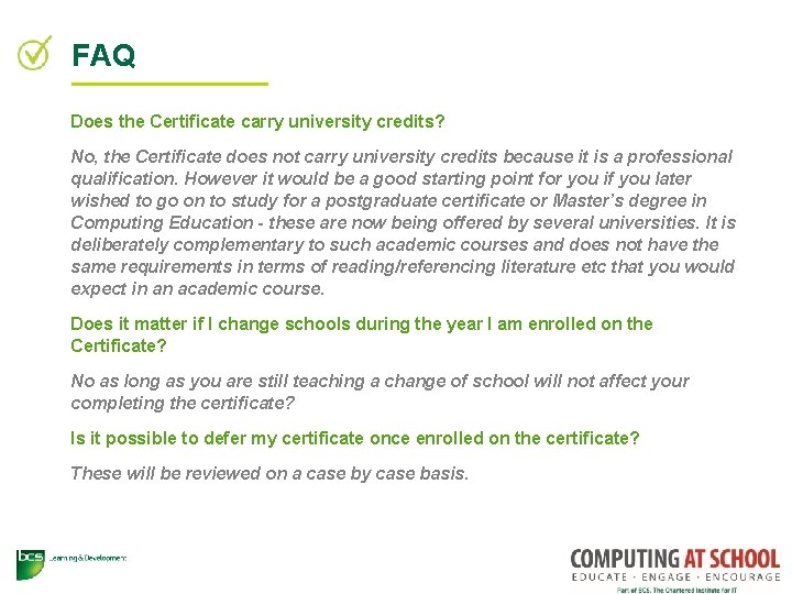 FAQ Does the Certificate carry university credits? No, the Certificate does not carry university