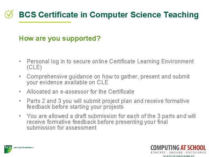 BCS Certificate in Computer Science Teaching How are you supported? • Personal log in