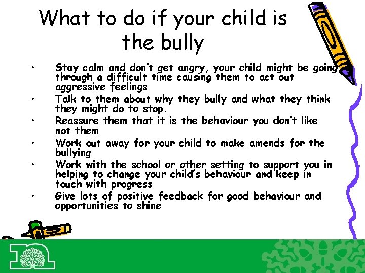 What to do if your child is the bully • • • Stay calm