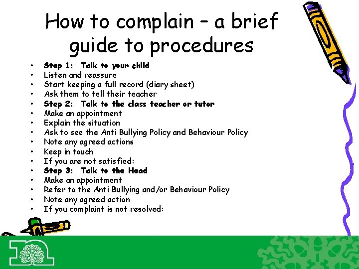 How to complain – a brief guide to procedures • • • • Step