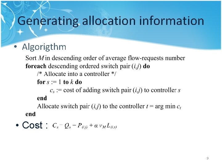 Generating allocation information • Algorigthm • Cost : 9 