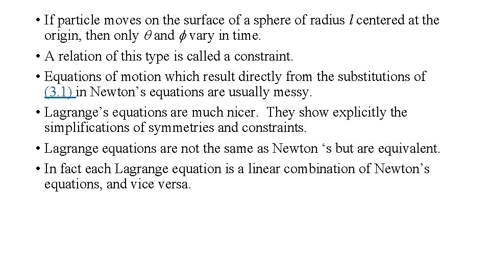  • If particle moves on the surface of a sphere of radius l
