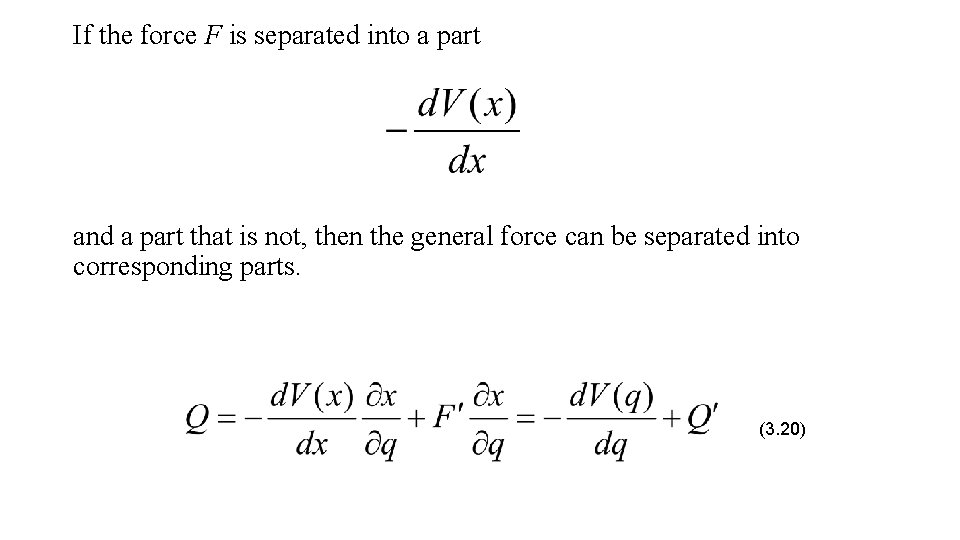 If the force F is separated into a part and a part that is
