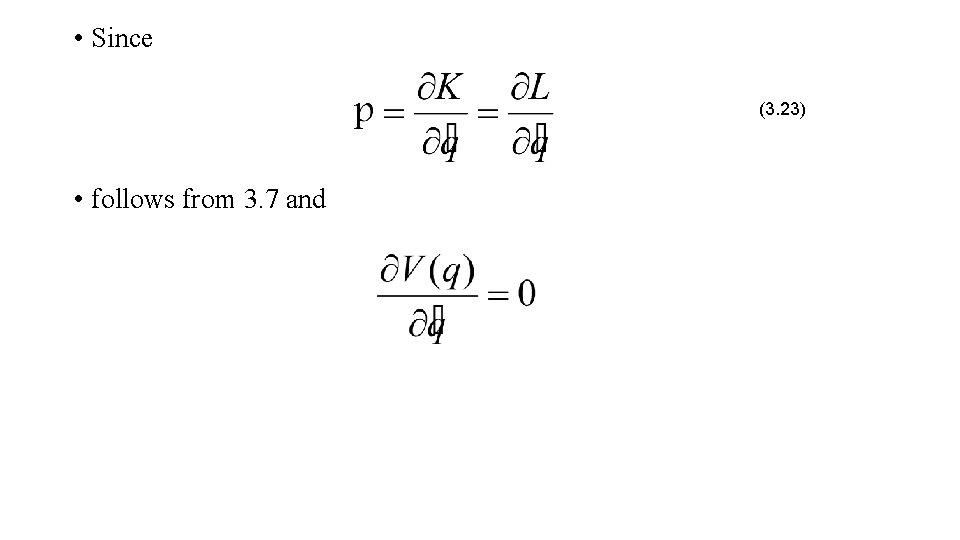  • Since (3. 23) • follows from 3. 7 and 