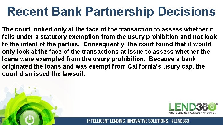 Recent Bank Partnership Decisions The court looked only at the face of the transaction