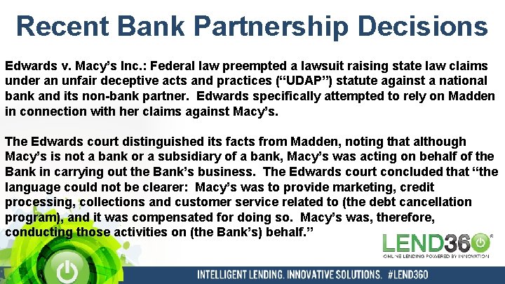 Recent Bank Partnership Decisions Edwards v. Macy’s Inc. : Federal law preempted a lawsuit