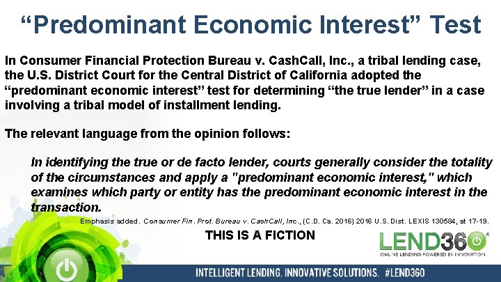 “Predominant Economic Interest” Test In Consumer Financial Protection Bureau v. Cash. Call, Inc. ,