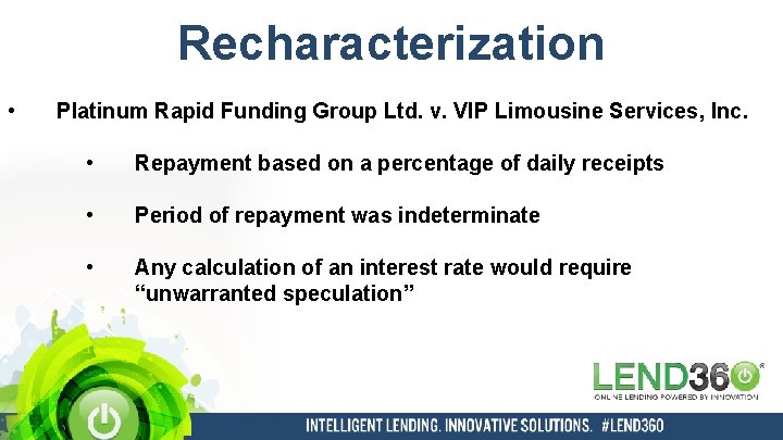 Recharacterization • Platinum Rapid Funding Group Ltd. v. VIP Limousine Services, Inc. • Repayment
