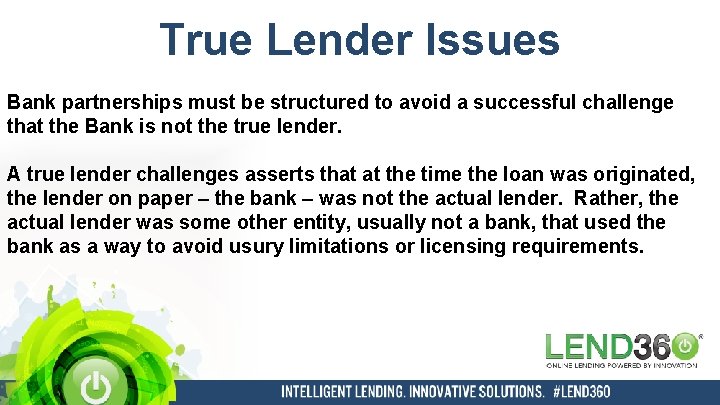 True Lender Issues Bank partnerships must be structured to avoid a successful challenge that