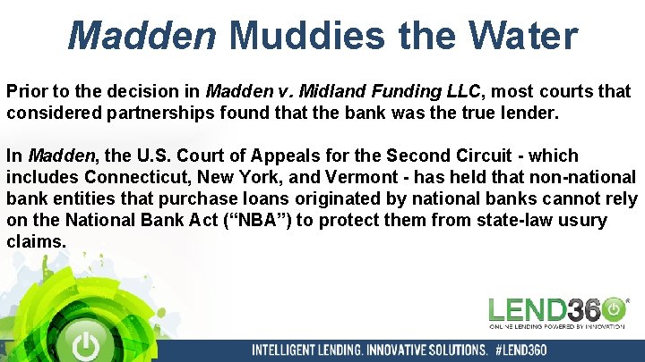 Madden Muddies the Water Prior to the decision in Madden v. Midland Funding LLC,