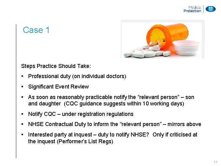 Case 1 Steps Practice Should Take: • Professional duty (on individual doctors) • Significant