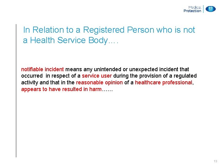 In Relation to a Registered Person who is not a Health Service Body…. notifiable