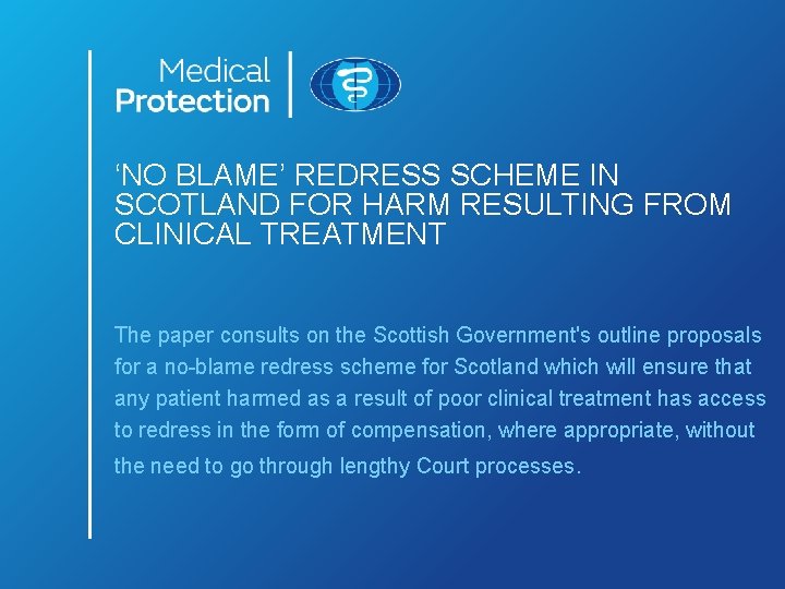 ‘NO BLAME’ REDRESS SCHEME IN SCOTLAND FOR HARM RESULTING FROM CLINICAL TREATMENT The paper