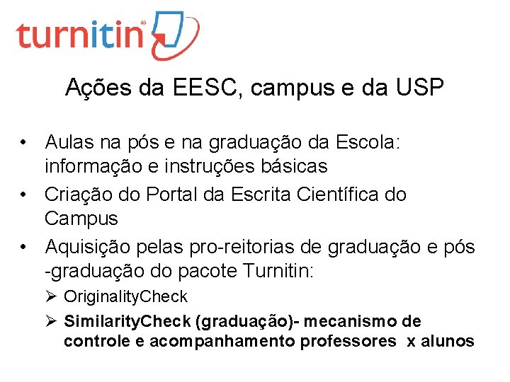 Ações da EESC, campus e da USP • Aulas na pós e na graduação