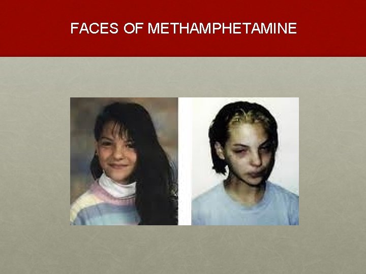 FACES OF METHAMPHETAMINE 