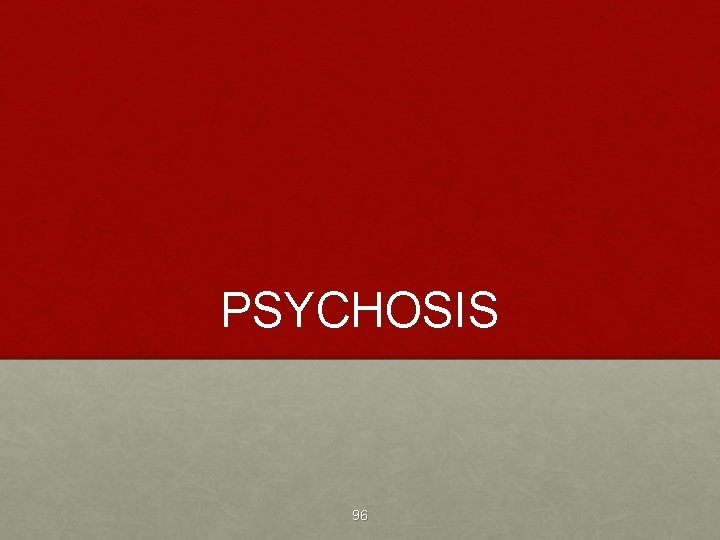 PSYCHOSIS 96 