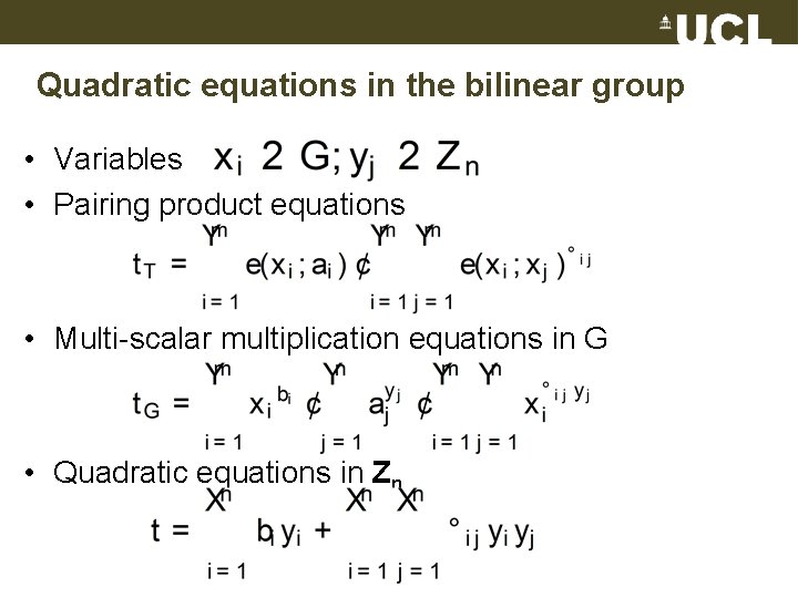 Quadratic equations in the bilinear group • Variables • Pairing product equations • Multi-scalar