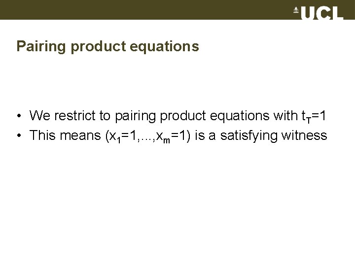 Pairing product equations • We restrict to pairing product equations with t. T=1 •