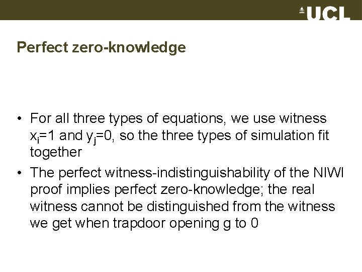 Perfect zero-knowledge • For all three types of equations, we use witness xi=1 and