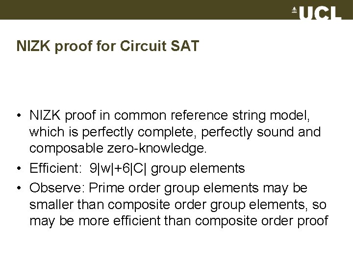 NIZK proof for Circuit SAT • NIZK proof in common reference string model, which