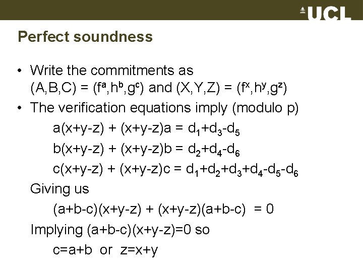 Perfect soundness • Write the commitments as (A, B, C) = (fa, hb, gc)