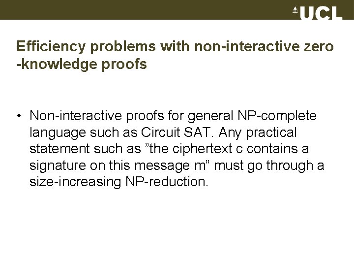 Efficiency problems with non-interactive zero -knowledge proofs • Non-interactive proofs for general NP-complete language