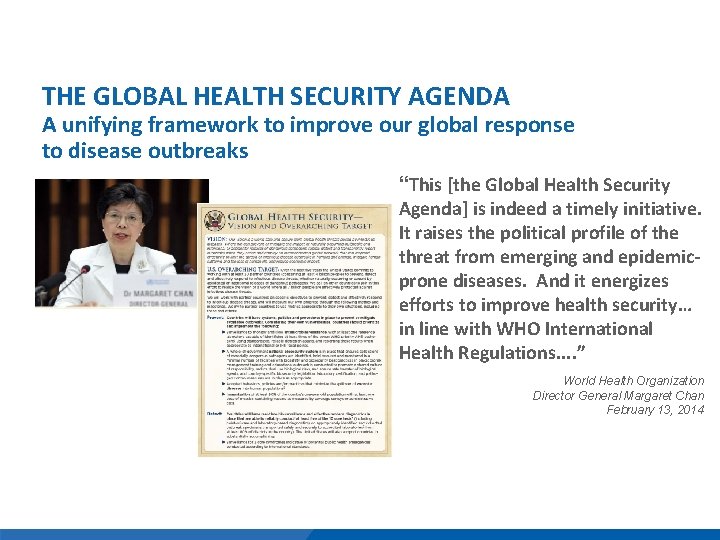 THE GLOBAL HEALTH SECURITY AGENDA A unifying framework to improve our global response to