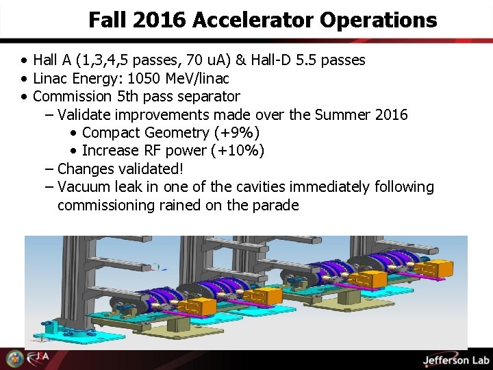 Fall 2016 Accelerator Operations • Hall A (1, 3, 4, 5 passes, 70 u.