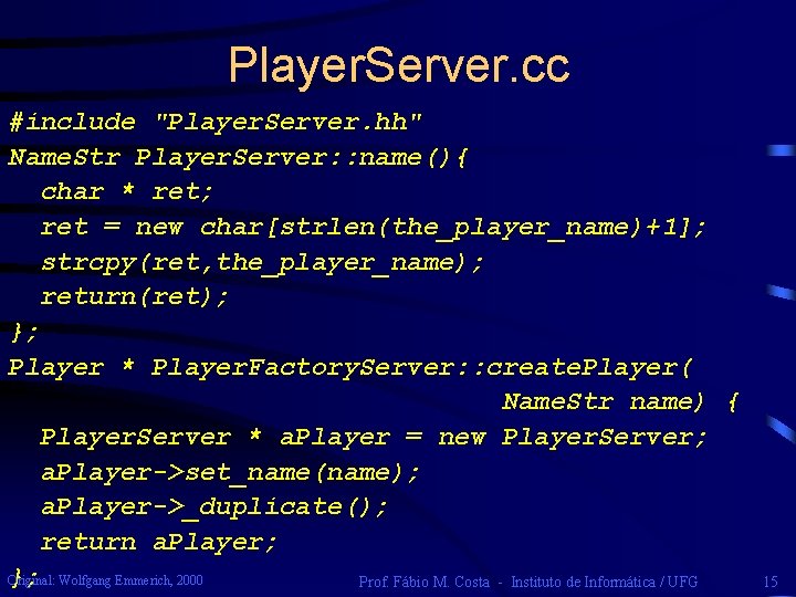 Player. Server. cc #include "Player. Server. hh" Name. Str Player. Server: : name(){ char