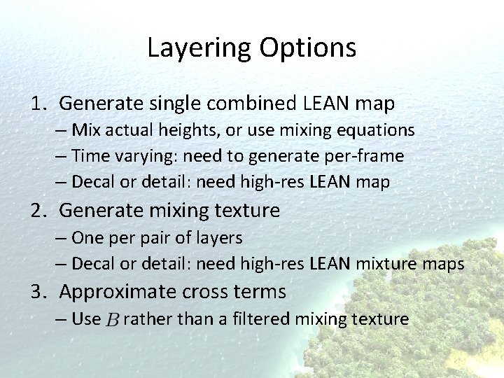 Layering Options 1. Generate single combined LEAN map – Mix actual heights, or use