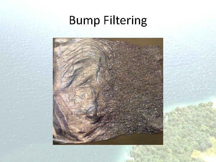 Bump Filtering 
