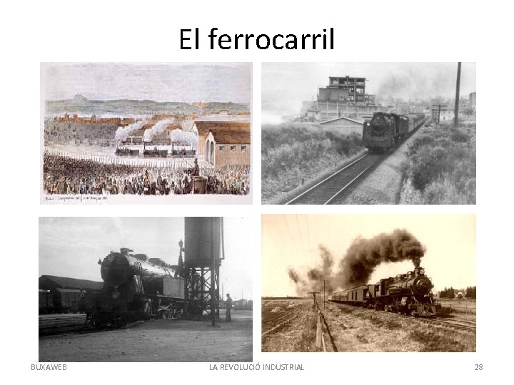 El ferrocarril BUXAWEB LA REVOLUCIÓ INDUSTRIAL 28 