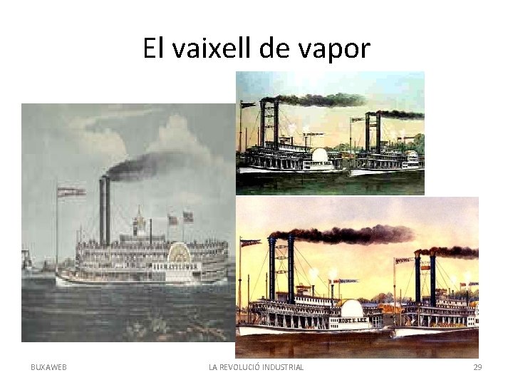 El vaixell de vapor BUXAWEB LA REVOLUCIÓ INDUSTRIAL 29 