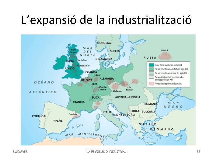 L’expansió de la industrialització BUXAWEB LA REVOLUCIÓ INDUSTRIAL 32 