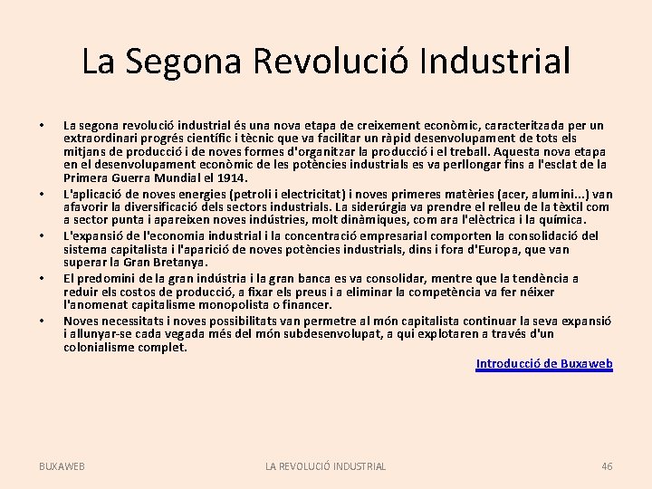 La Segona Revolució Industrial • • • La segona revolució industrial és una nova