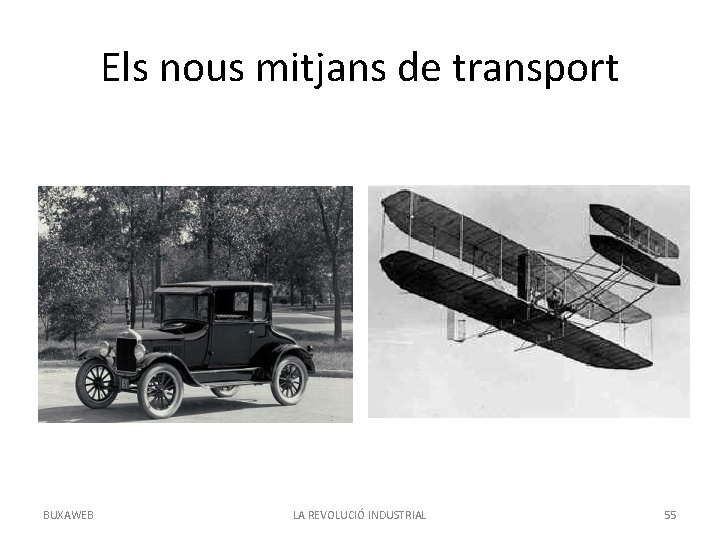 Els nous mitjans de transport BUXAWEB LA REVOLUCIÓ INDUSTRIAL 55 
